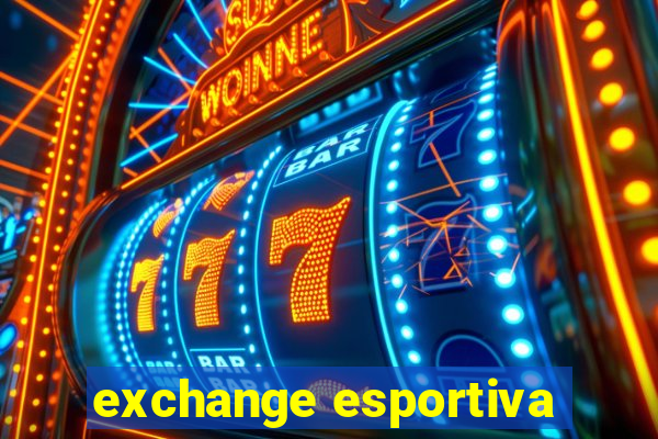 exchange esportiva